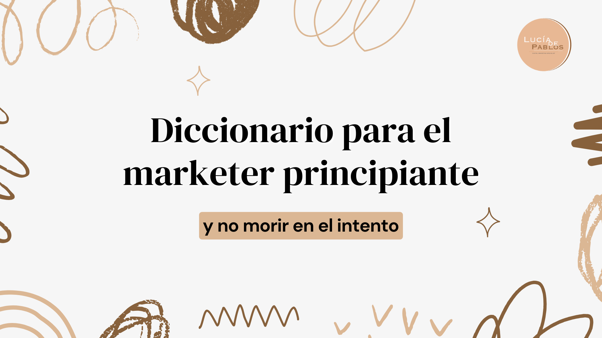 Diccionario para el marketer principiante y no morir en el intento